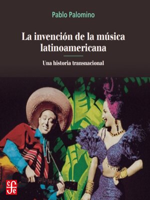 cover image of La invención de la música latinoamericana--Una historia transnacional